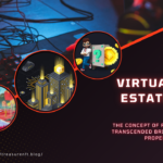 The Rise of Virtual Real Estate NFTs: A New Frontier in Digital OwnershipBy [Treasurenft.blog], February 16, 2025