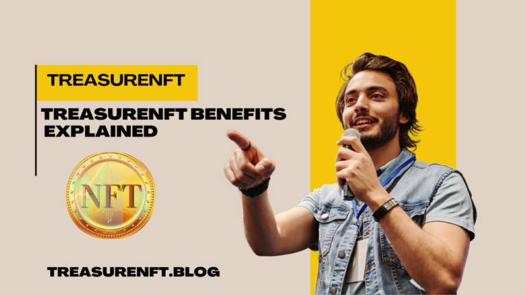 TreasureNFT Benefits Explained